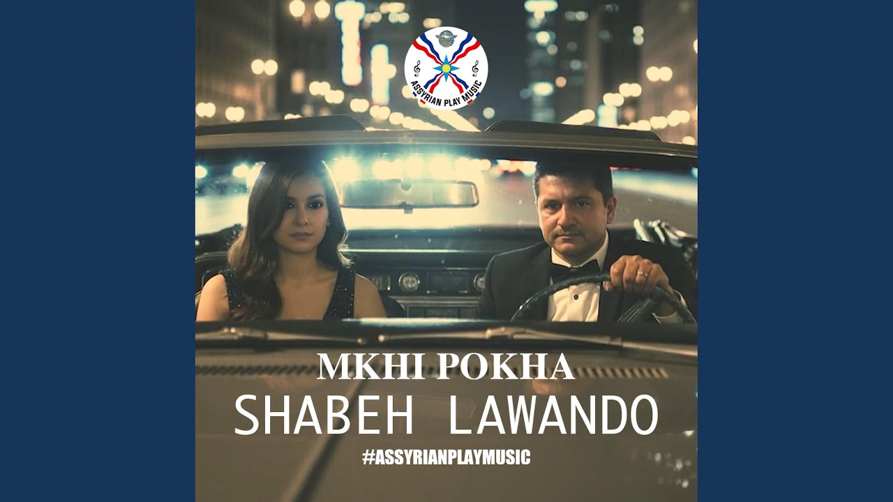 Mkhi Pokha (feat. Assyrian Play Music)