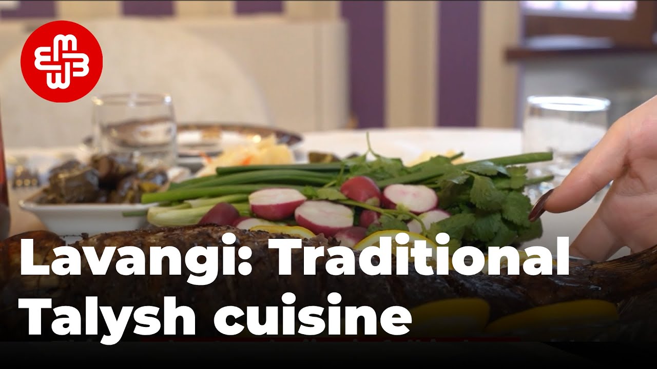 &ldquo;Lavangi is our best work&rdquo;: Traditional Talysh cuisine in Azerbaijan | Meydan TV English