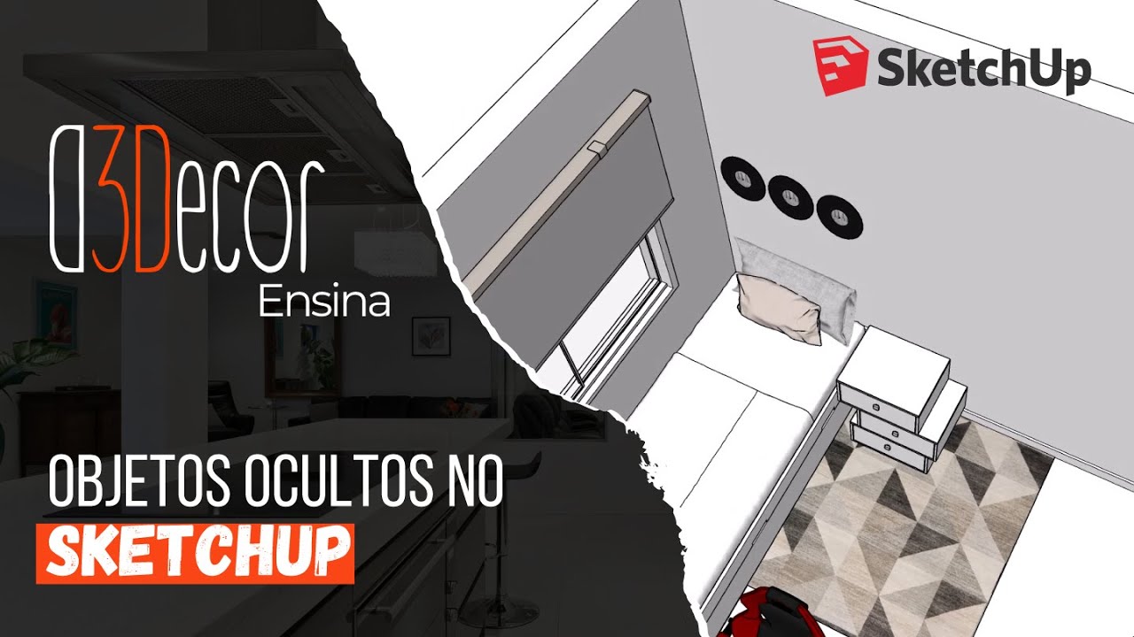 D3DECOR ENSINA:  COMO REEXIBIR UM OBJETO QUE OCULTEI NO SKETCHUP