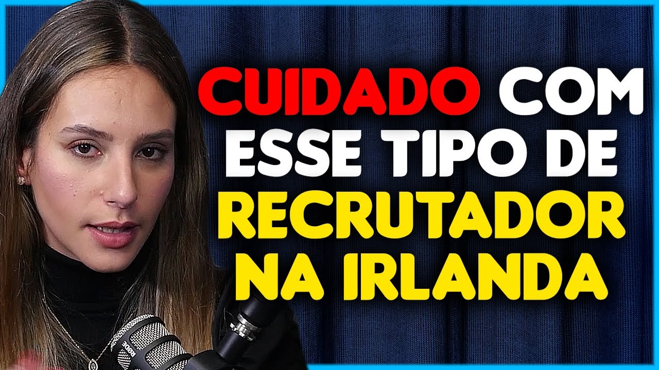 CUIDADO COM OS RECRUTADORES NA IRLANDA