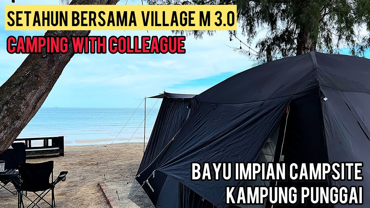 Vlog 23 | Bayu Impian Campsite ( BIC ) | Kampung Punggai | Penggerang Johor