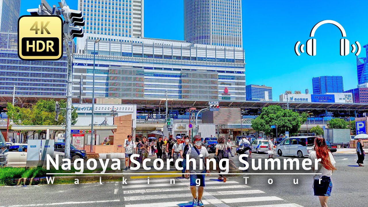 37°C/99°F Scorching Summer in Nagoya 2023 Walking Tour - Aichi Japan [4K/HDR/Binaural]