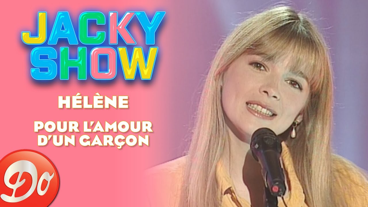 Hélène - Pour l'amour d'un garçon | JACKY SHOW | REPLAY