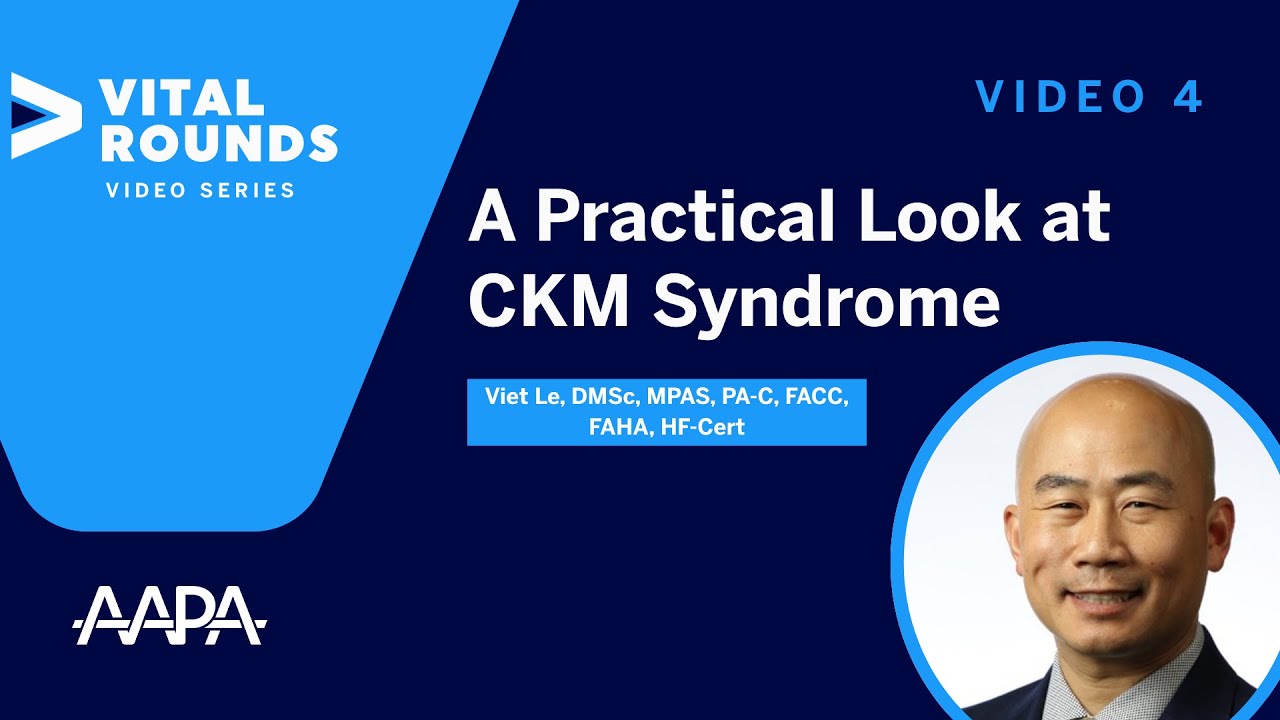 Video 4: Bringing It Together: Personalized Treatment of CKM Syndrome