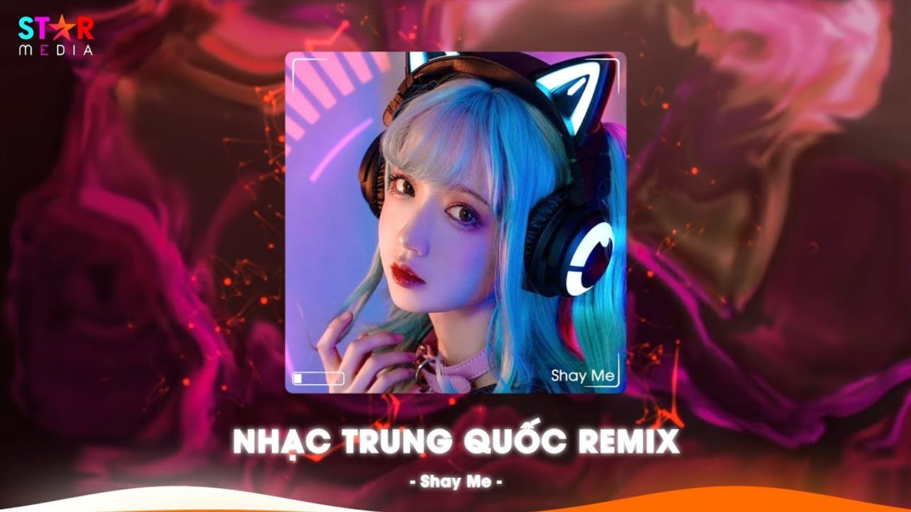 NHẠC TRUNG QUỐC REMIX 2026 - NHẠC HOA REMIX HOT TIKTOK - FULL SET NHẠC TRUNG REMIX HAY 2026