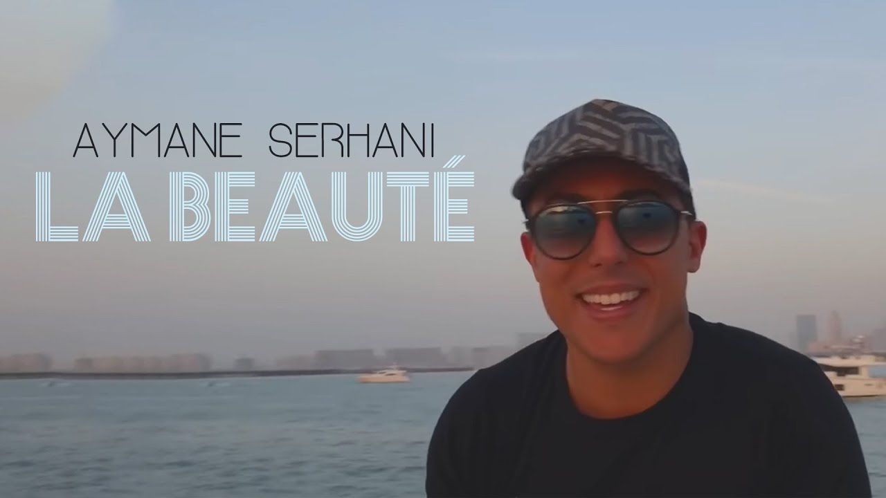Aymane Serhani - La Beaut&eacute; Avec Amine La Colombe (Clip Selfie)