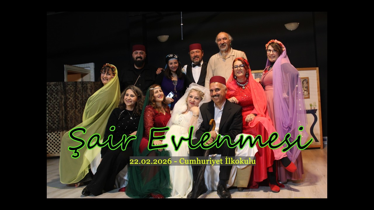 Şair Evlenmesi (22.02.2026 - Cumhuriyet İlkokulu)