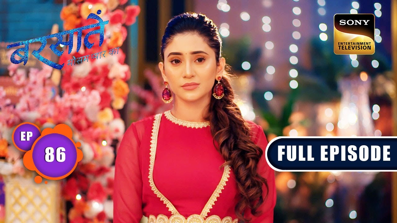 Last Ditch Effort | Barsatein - Mausam Pyaar Ka | Ep 86 | Full Episode | 6 Nov 2023