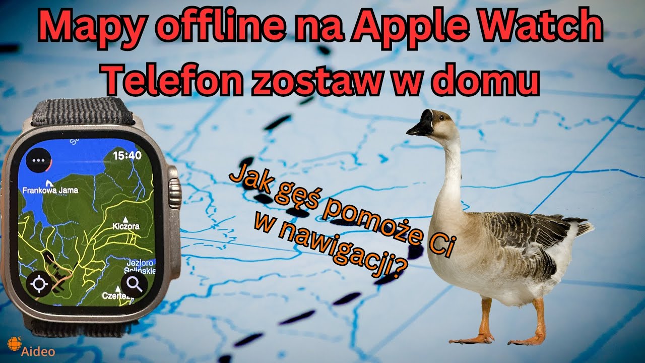 Jak gęś pomoże Ci w nawigacji? Mapy offline na Apple Watch, idź w teren, a telefon zostaw w domu.