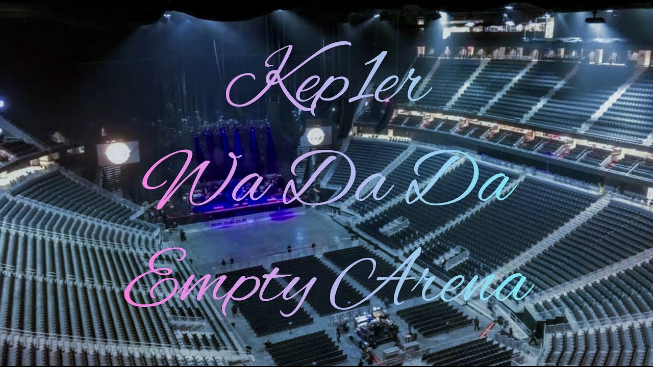 Kep1er - WA DA DA | Empty Arena Effect 🎧