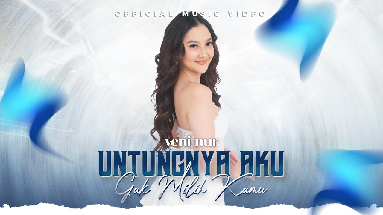 Veni Nur - Untungnya Aku Gak Milih Kamu (Original Version) (Official Music Video)