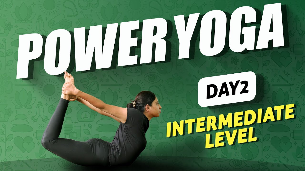 Day 2 of 7 days Power Yoga Class - Intermediate Level | Yoga For Cure
