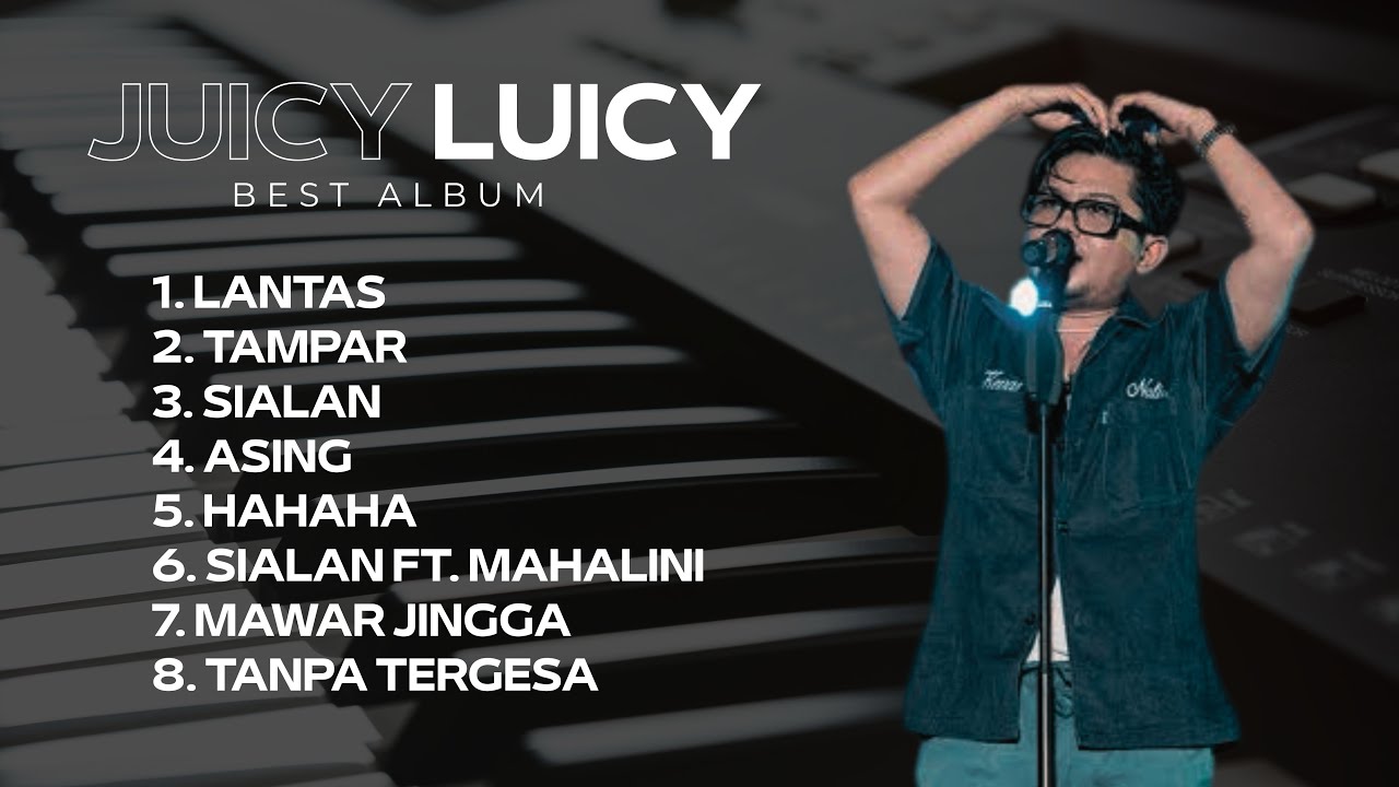 JUICY LUICY BEST ALBUM || LANTAS | SIALAN #uan #juicyluicy
