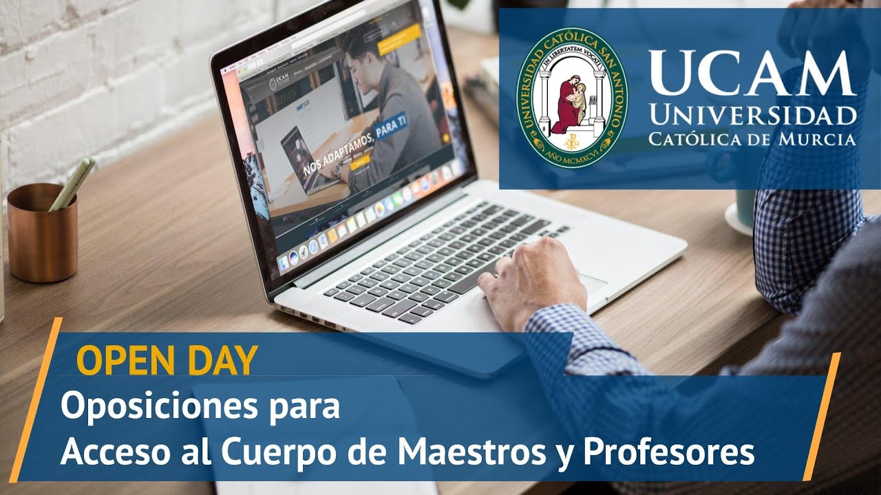 Open Day - Oposiciones para Acceso al Cuerpo de Maestros y Profesores | UCAM Universidad