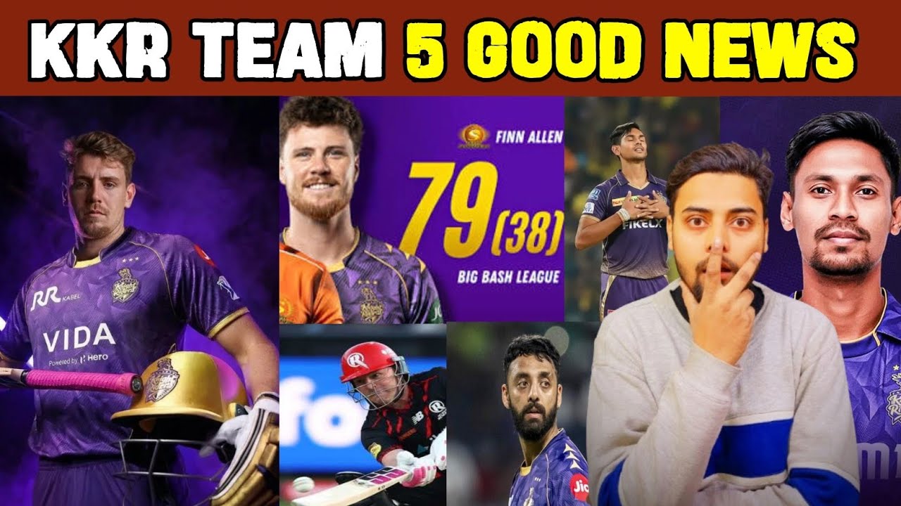 5 Good News Related to Kkr Team । KKR Kolkata knight riders 5 Players Performance 