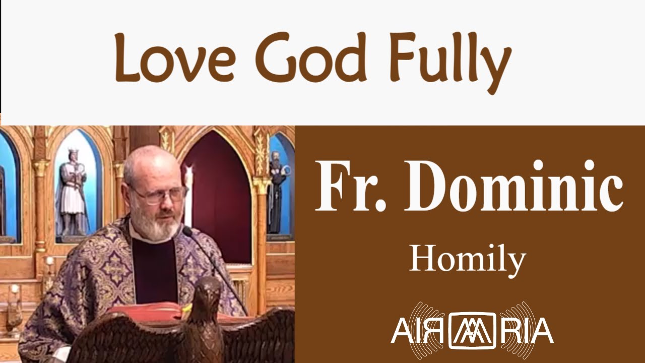 Иисус сводит Десять заповедей к двум формам любви — 13 марта — Проповедь — Отец Доминик