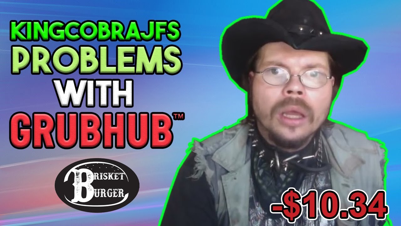 KingCobraJFS Problems with Grubhub