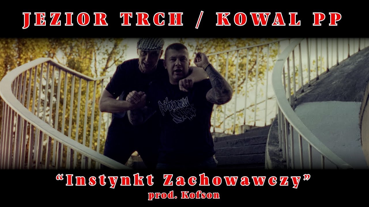 JEZIOR TRCH X KOWAL PP - ZACHOWAWCZY INSTYNKT PROD.KOFSON