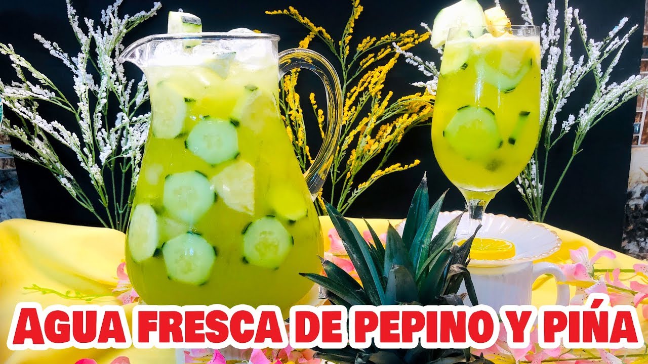 Agua Fresca de Pepino y Pina
