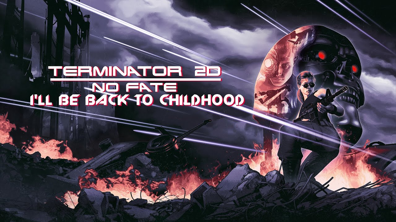 I'll be back to childhood ► Terminator 2D NO FATE ► Возвращение в детство