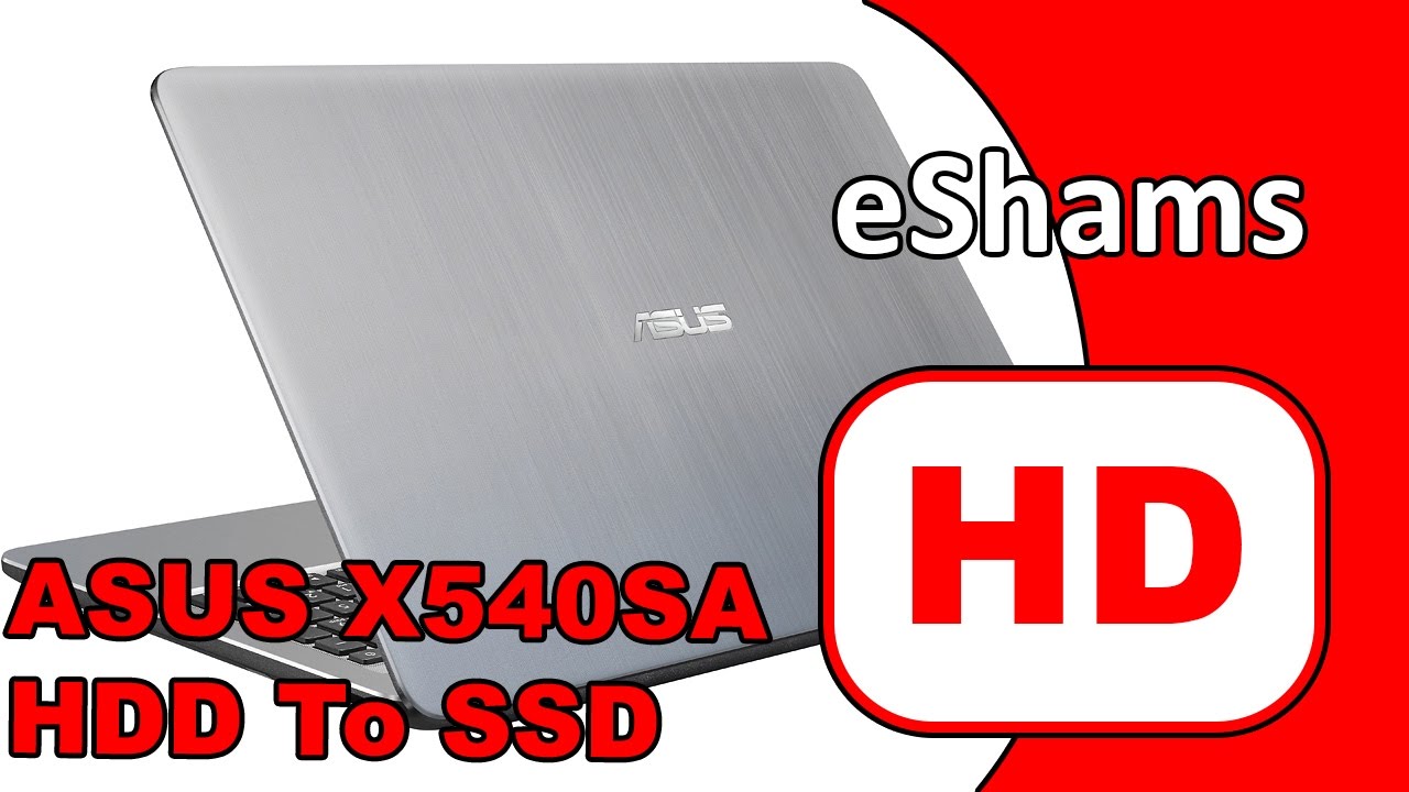 ASUS X540SA XX1790 HDD To SSD UpGrade