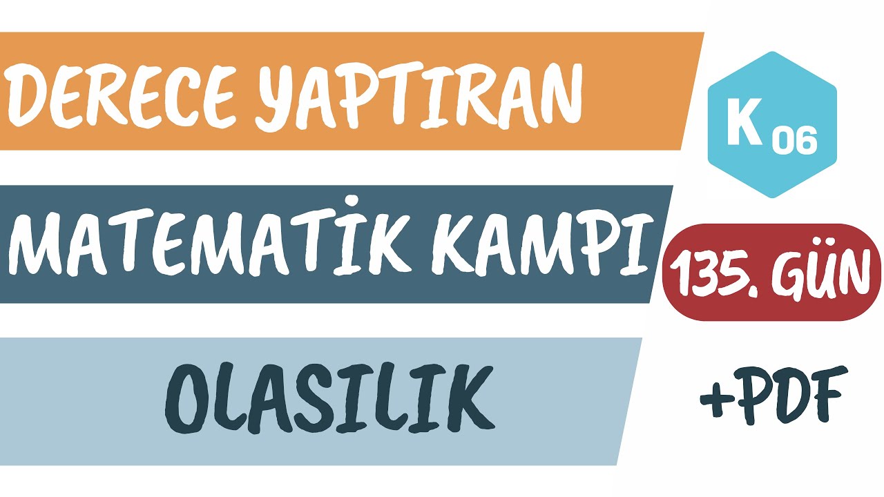 135. Gün | Olasılık | Koşullu Olasılık | K06 | 2024 AYT Matematik Kampı