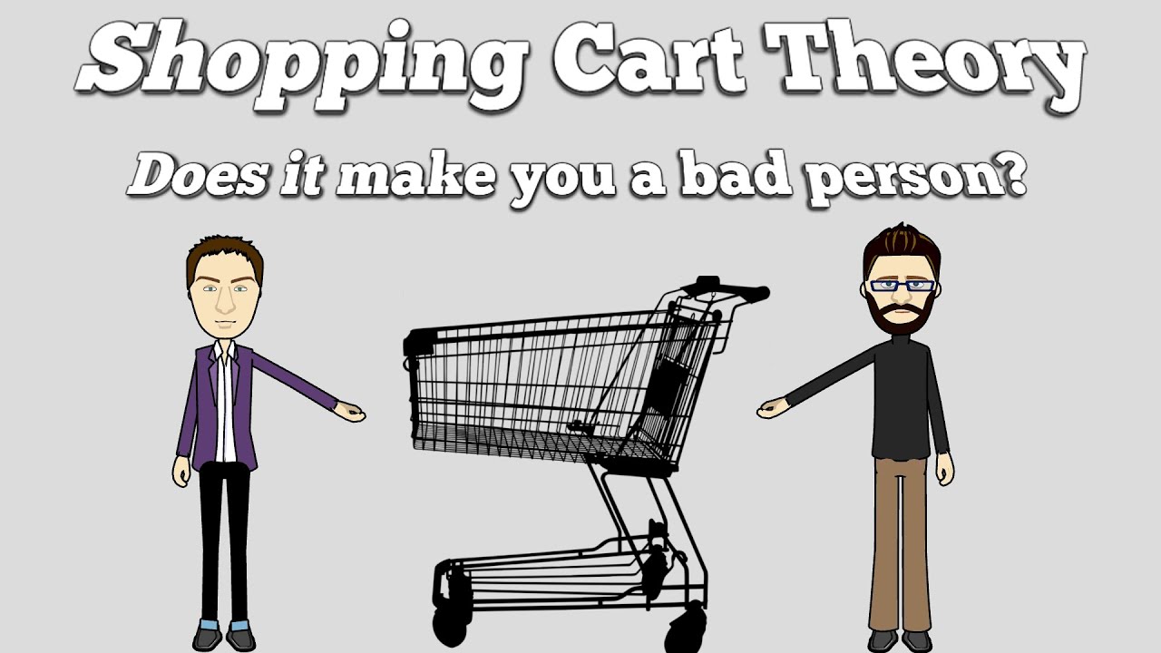 Shopping Cart Theory - DEBATE (Is this the apex example of a bad person?)