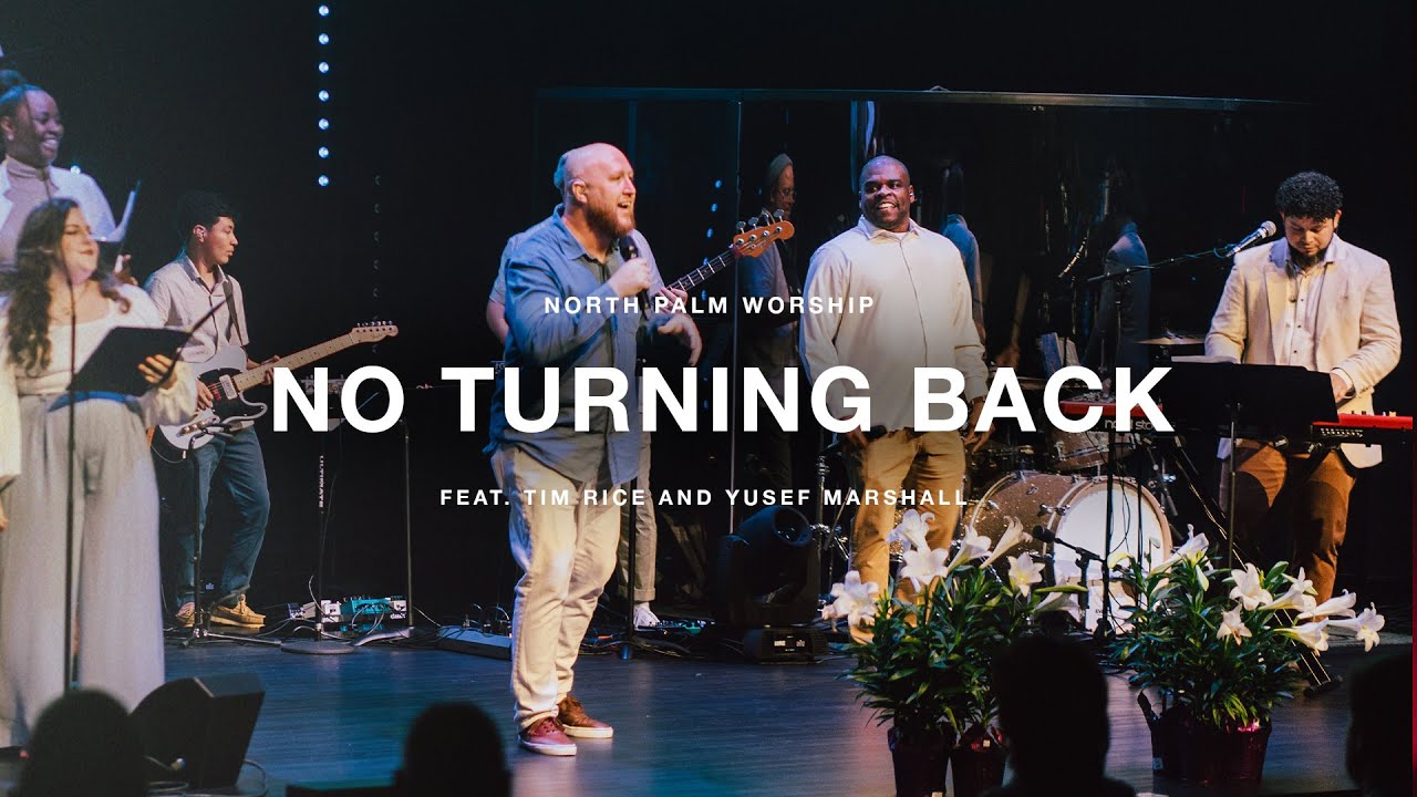 No Turning Back by Israel & New Breed (Tim Rice & Yusef Marshall) | North Palm Worship