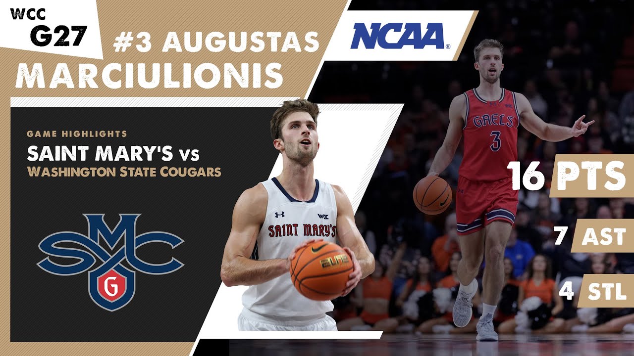 AUGUSTAS MARCIULIONIS 16 PTS & 7 AST Saint Mary's Gaels vs Washington State Cougars