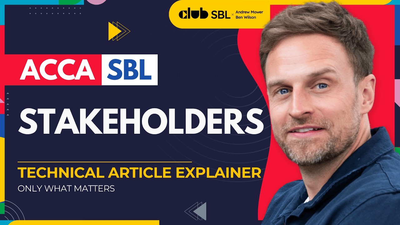 ACCA SBL Stakeholders Explained | Technical Article Summary + How It&rsquo;s Tested