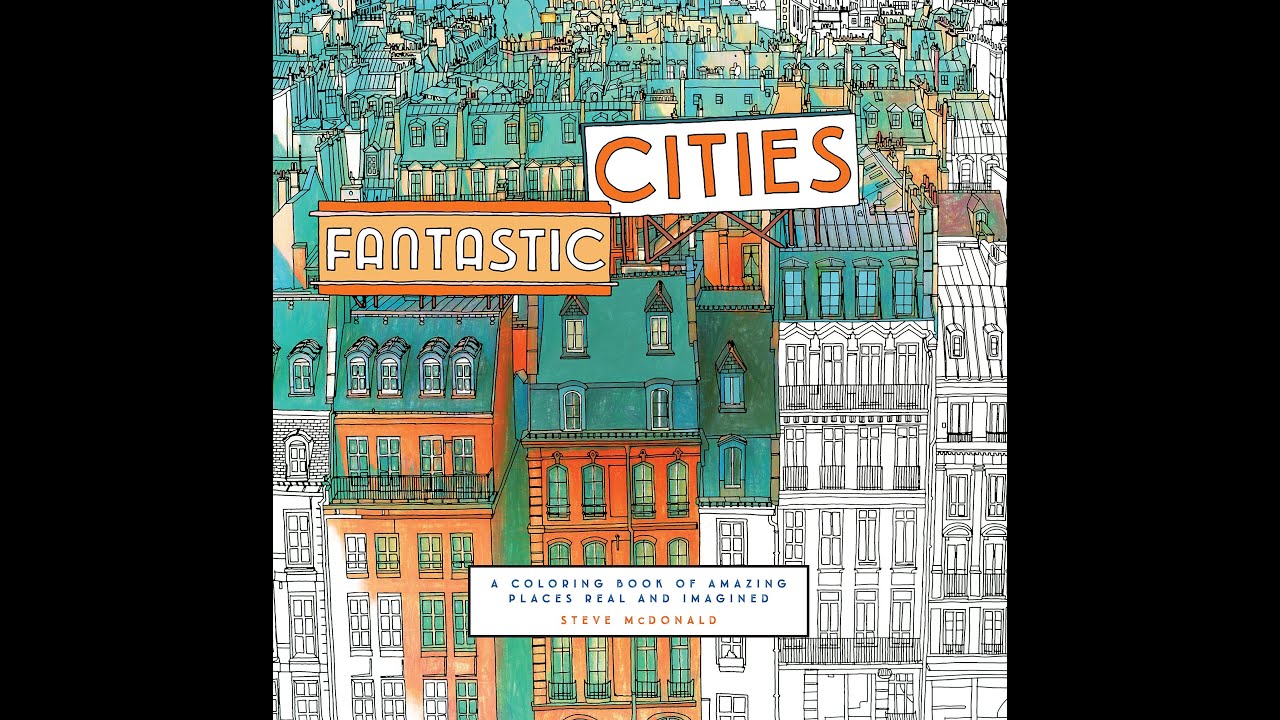 Flip Through Fantastic Cities Coloring Book by Steve McDonald