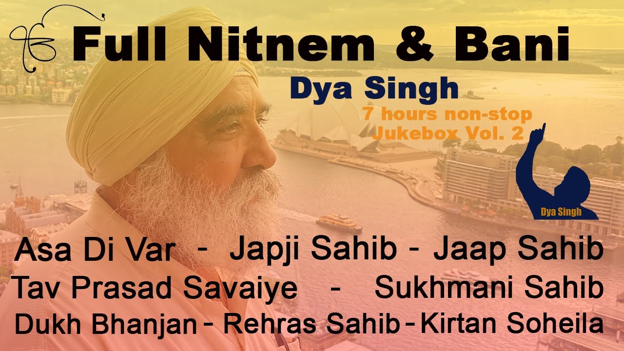 Full Nitnem and Daily Bani - Dya Singh Jukebox Volume 2 -7 hours of non-stop musical bani renditions