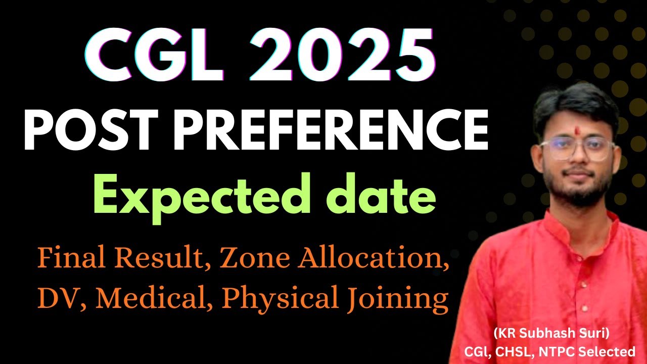 SSC CGL 2025 Post Preference date | Result date | dv date and joining date 