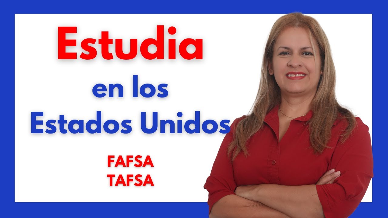 🧑‍🏫 Como ESTUDIAR en USA y SOLICITAR la ayuda de FAFSA 👩‍🏫