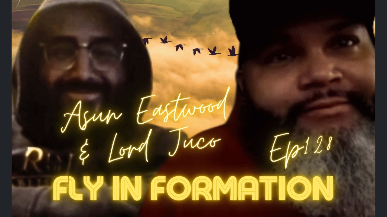 Fly In Formation 128 with Asun Eastwood & Lord Juco