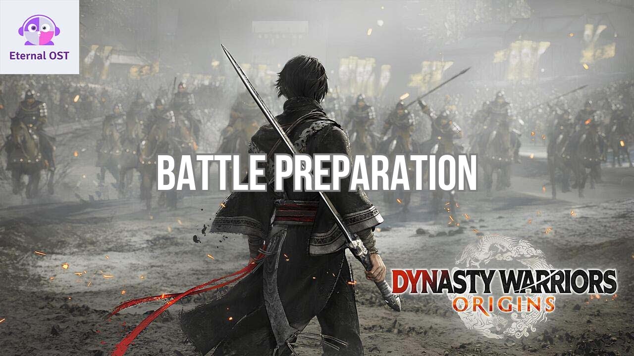 DYNASTY WARRIOS ORIGINS OST : Battle Preparation