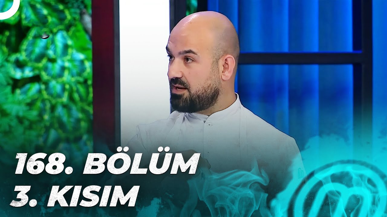 MASTERCHEF TÜRKİYE 168. BÖLÜM 3. KISIM
