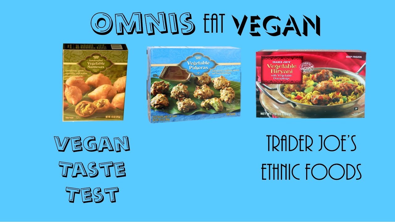 Vegan Taste Test - Trader Joe's Frozen Ethnic Foods