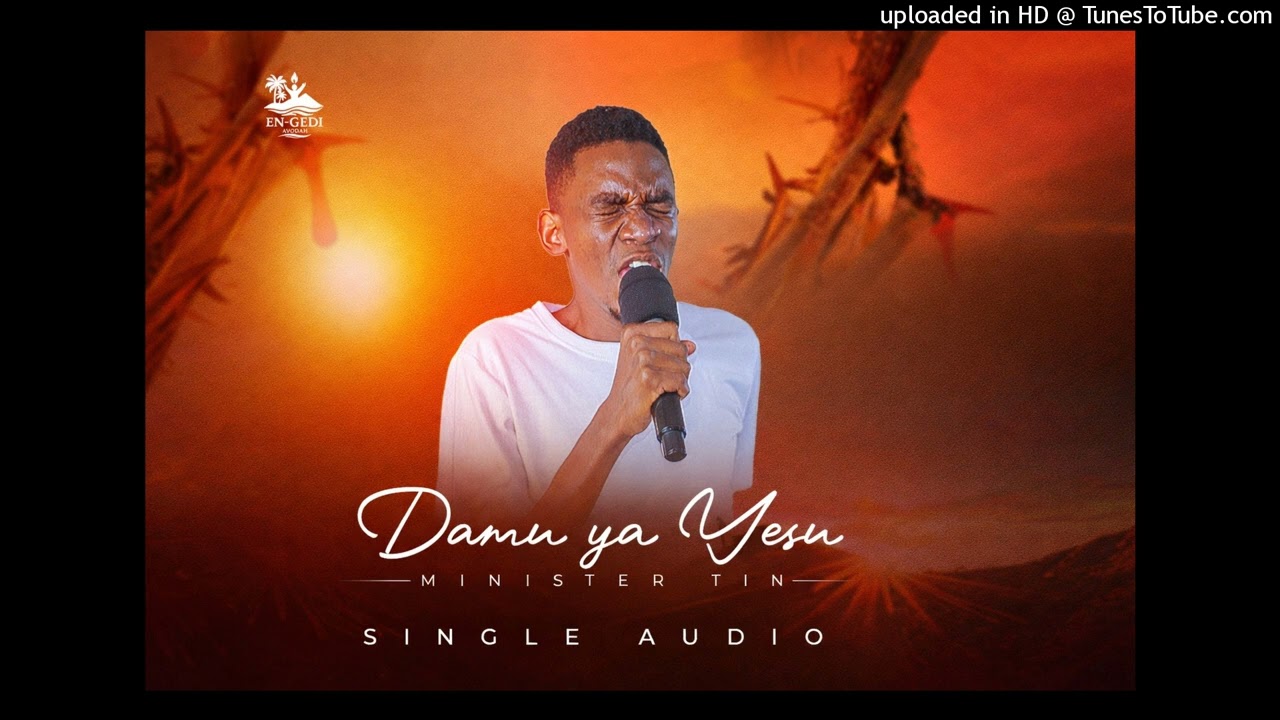 Minister Tin -Damu ya Yesu(official audio)