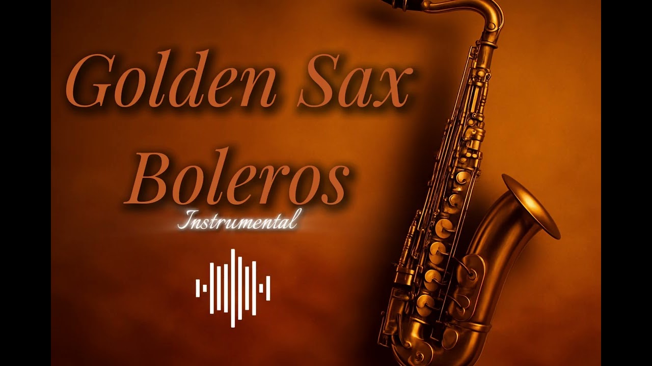 Saxofón Dorado – Boleros para la Noche Romántica 🌙🎷
