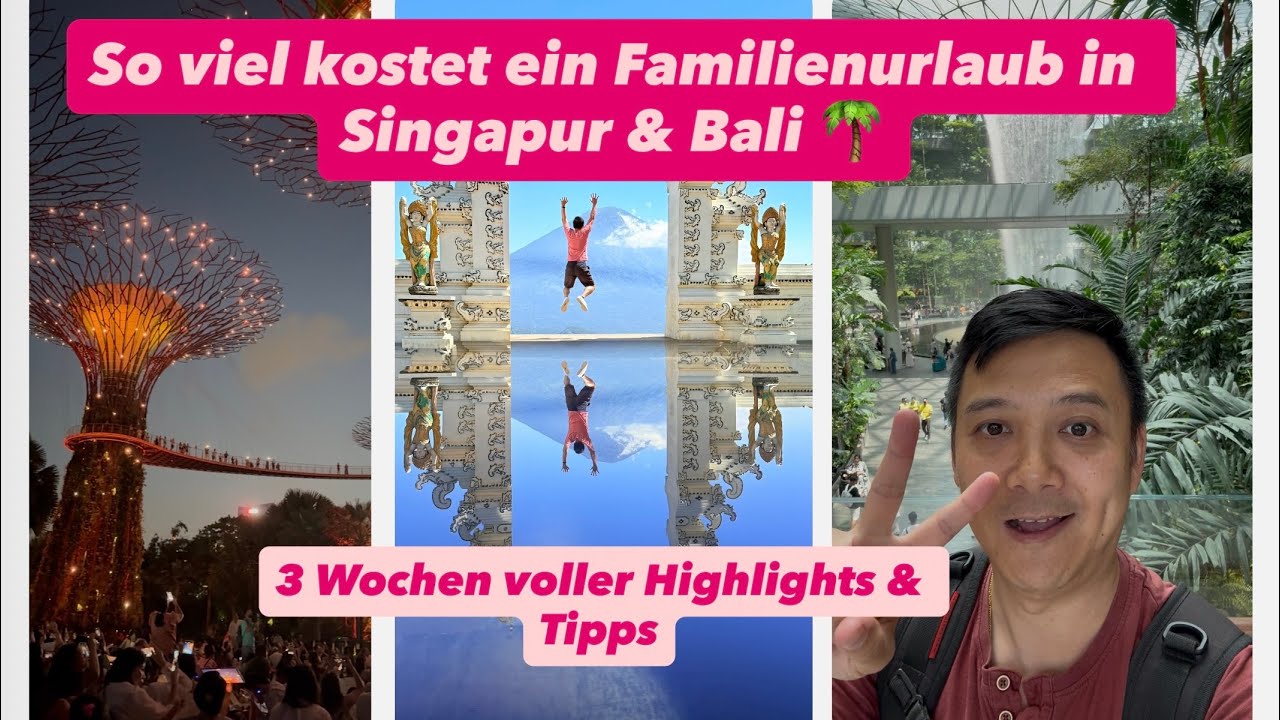 Familienurlaub Singapur & Bali 2025 &ndash; Kosten f&uuml;r 3 Wochen mit Kindern ✈️💸