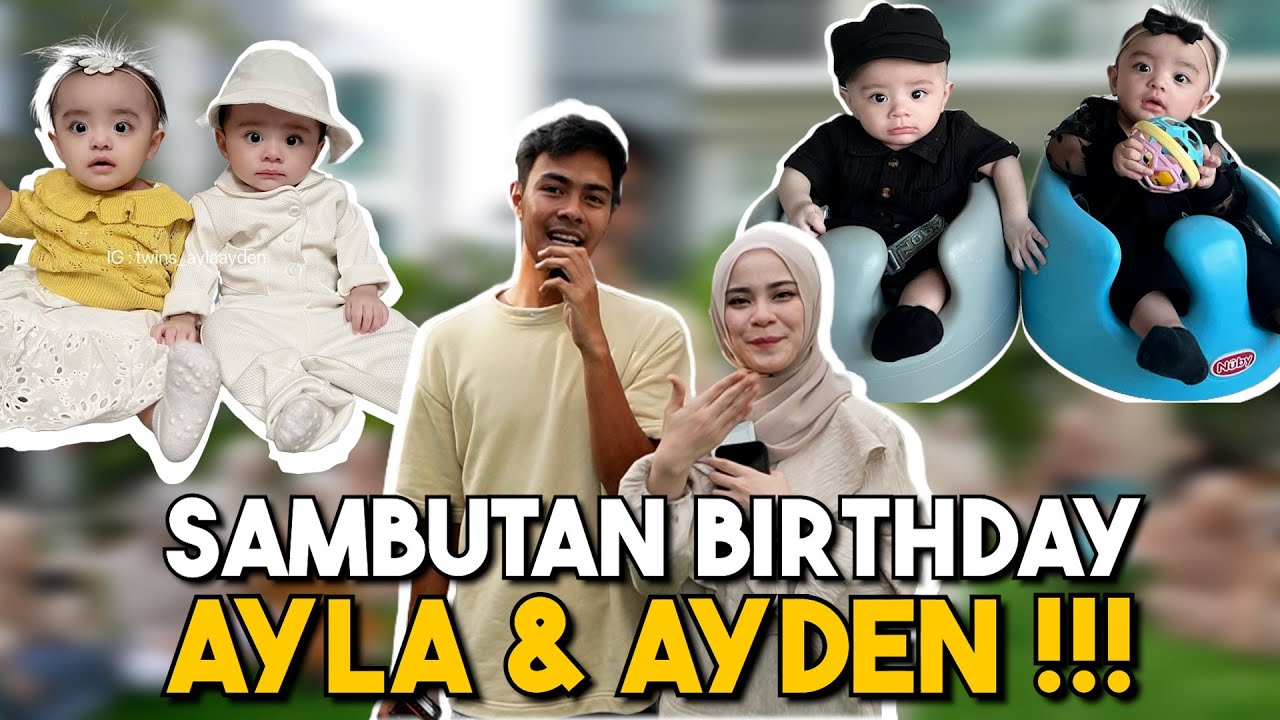 SAMBUTAN BIRTHDAY AYLA & AYDEN !!! AYLA AYDEN TURN 1