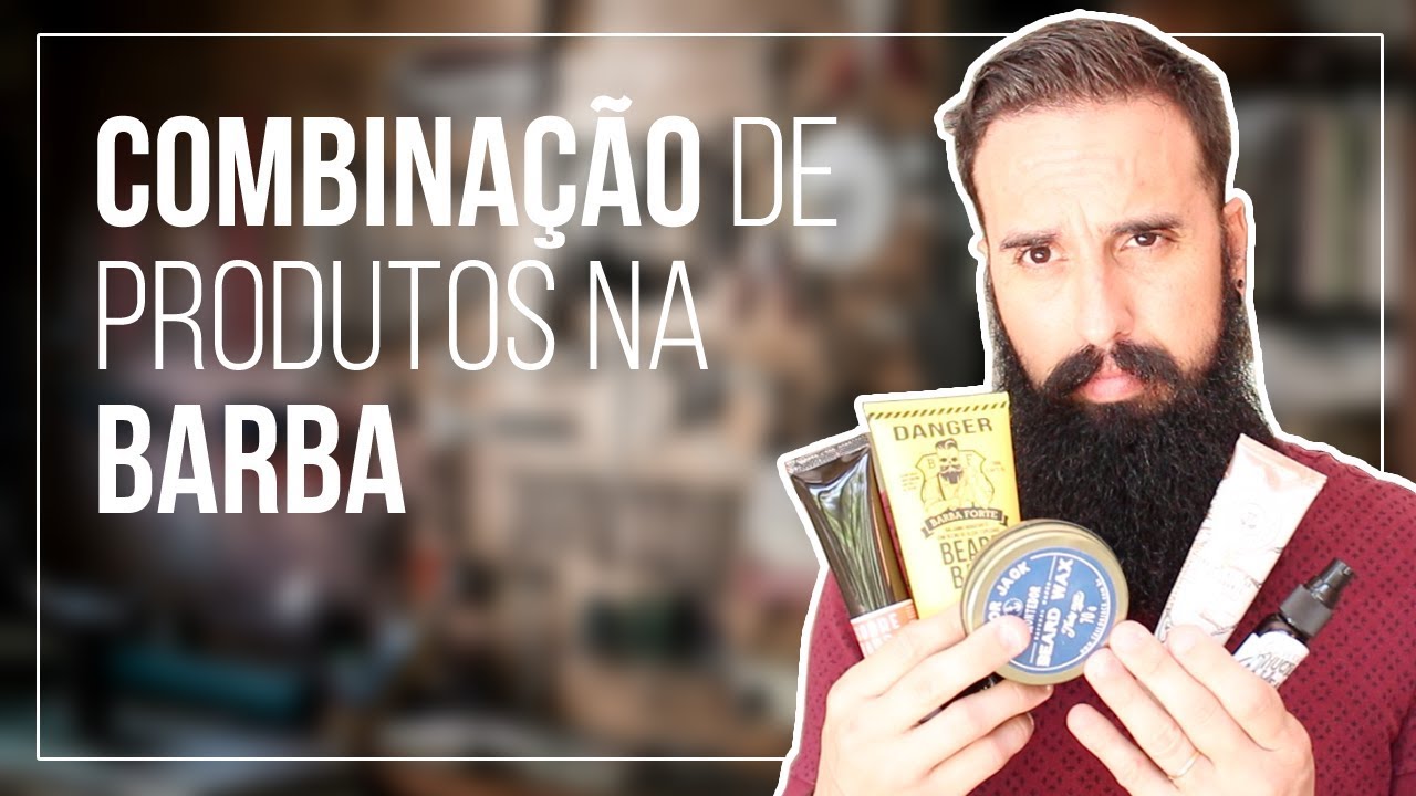 COMBINAR produtos na BARBA: O que pode e o que não pode.