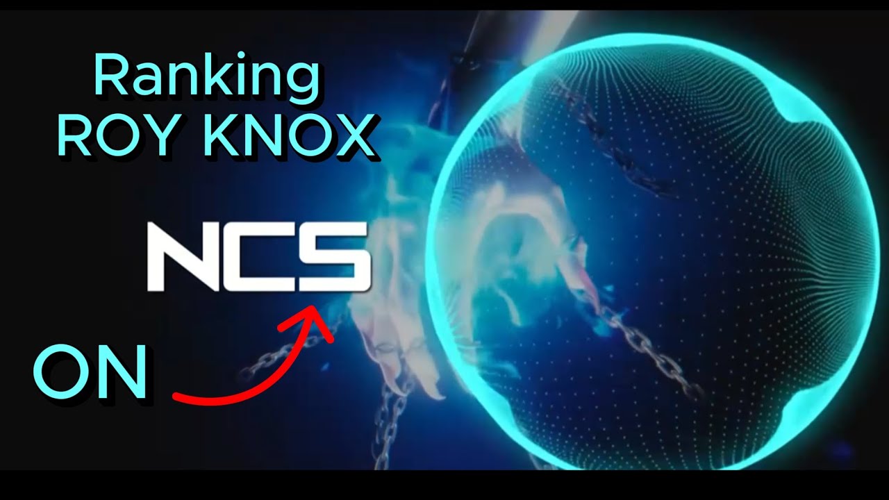 Ranking ROY KNOX on NCS!