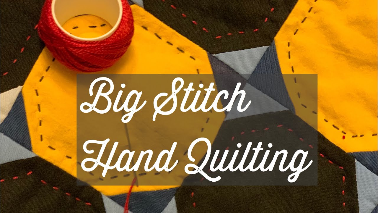 Big stitch hand quilting-learn to hand quilt-perle cotton quilting-no hoop quilting-how to quilt