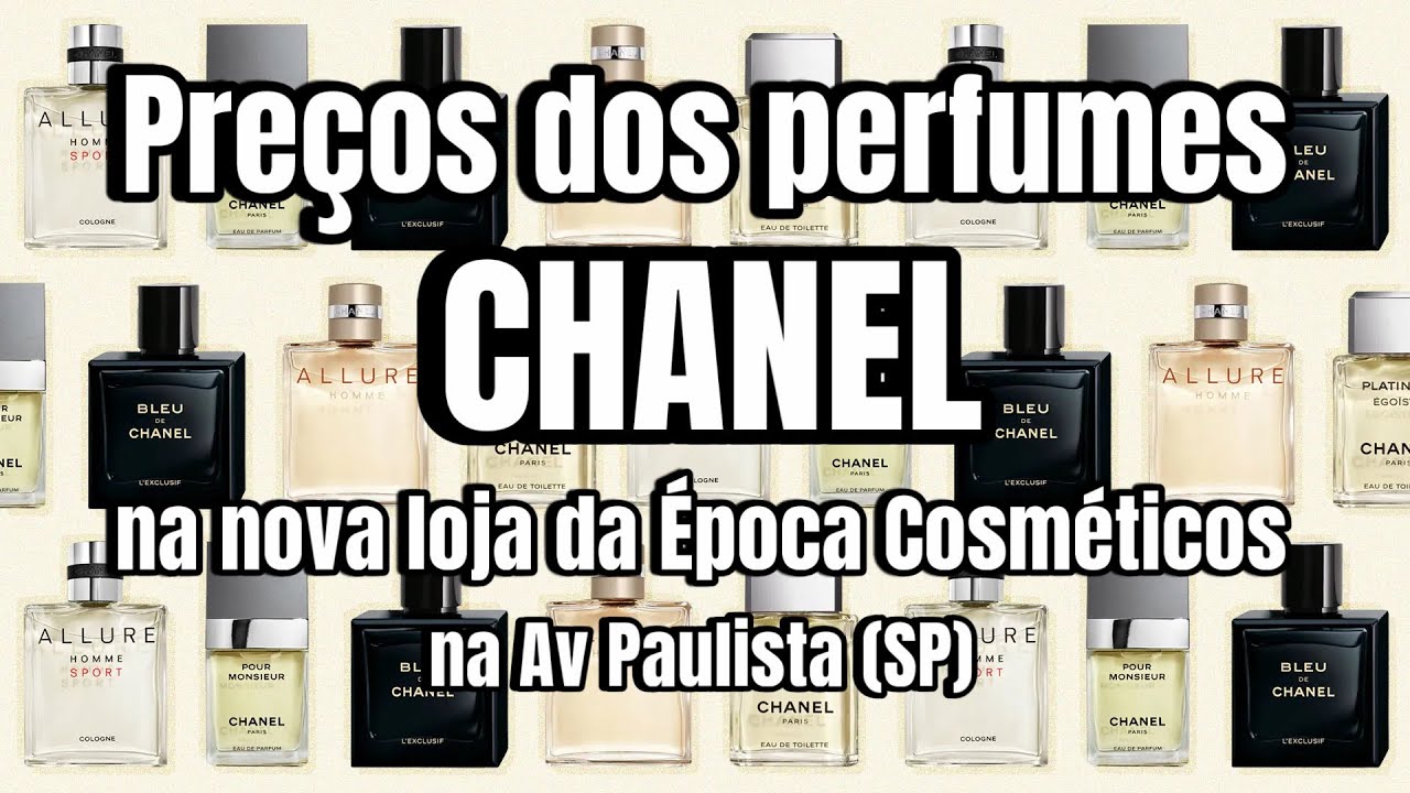 Visitando a nova loja da Época Cosméticos em SP e conferindo os preços dos perfumes CHANEL 