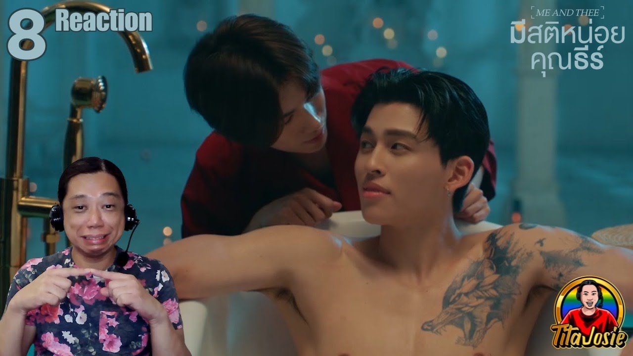 Me and Thee มีสติหน่อยคุณธีร์ - Episode 8 - Reaction / Recap
