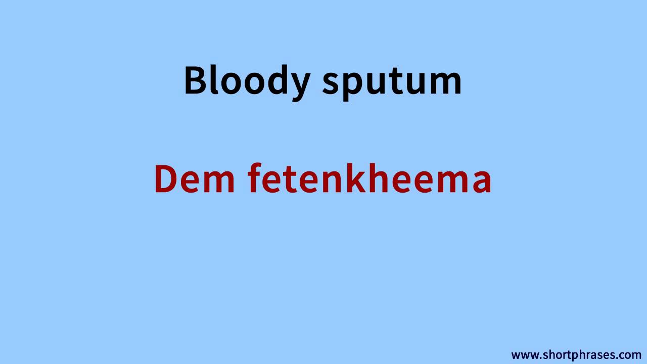 Learn Moroccan Arabic 500 Phrases say ''Bloody sputum''