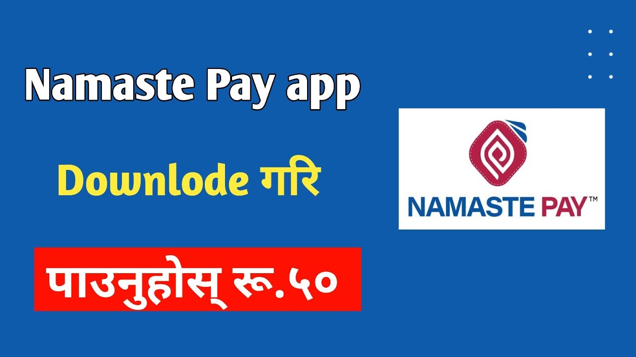 Namaste Pay New Offer | Namaste Pay KYC Verification | Namaste Pay Wallet @gntech01