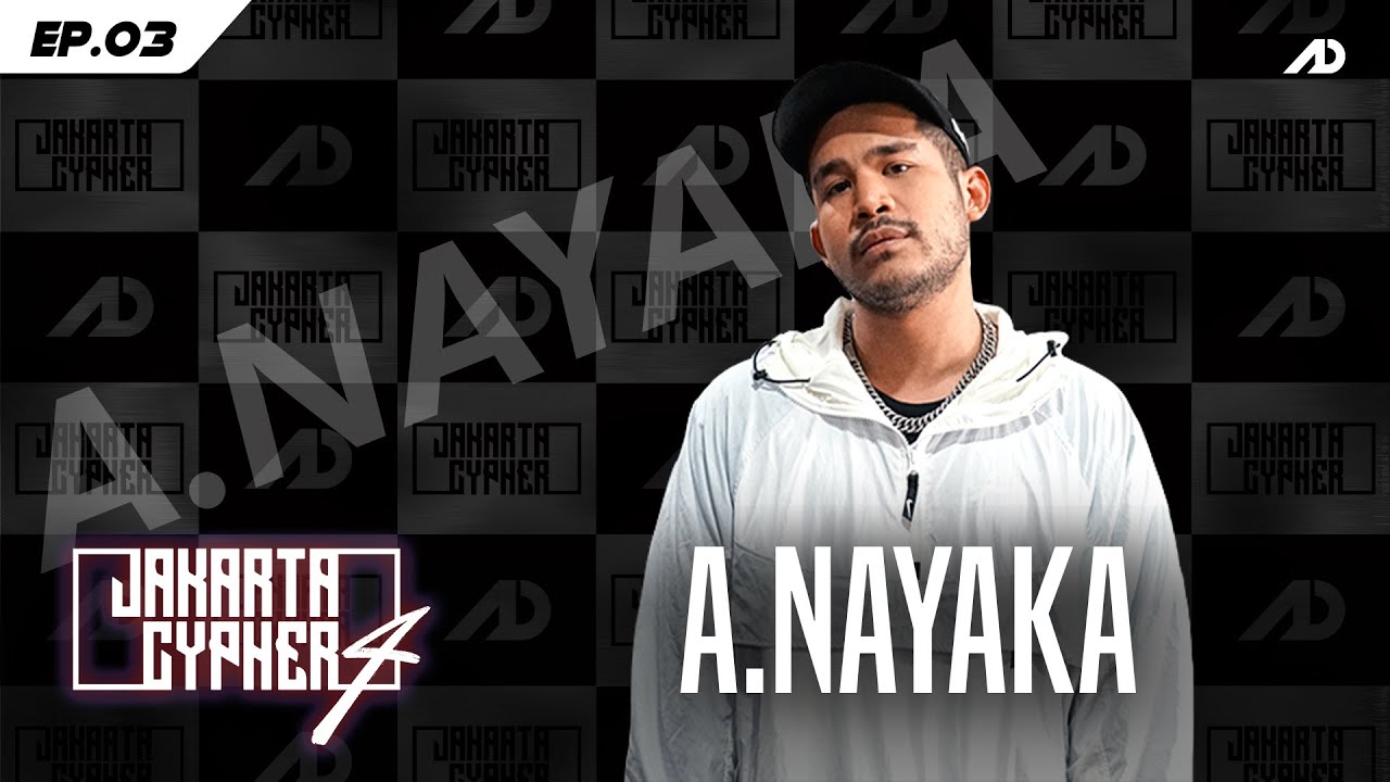[Jakarta Cypher Season 4] Eps 3 - A.NAYAKA